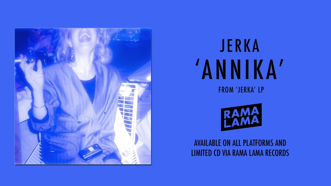 Watch JERKA - Annika (Official Audio) on YouTube Watch JERKA - Annika (Official Audio) on YouTube