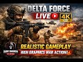 Delta Force Live 🔴 4K Ultra HD Realistic Gameplay | High Graphics War Action  (Portrait)