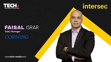 Corning’s Growth Strategy in the Middle East | Faisal Israr at Intersec 2025