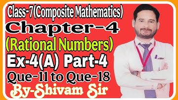 Class-7(Composite Maths)Chapter-4(Rational Numbers)Ex-4(A)(Q-11 to Q-18)By-Shivam Sir #tiwariclasses