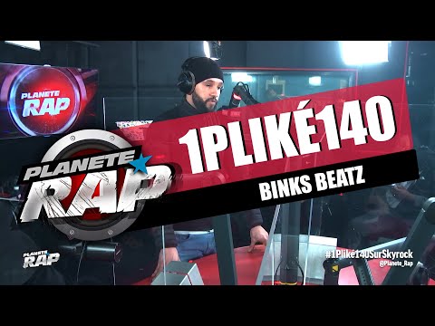 Youtube: Binks Beatz est dans #1PLIKÉ140SurSkyrock