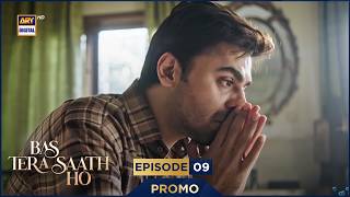 Bas Tera Saath Ho Episode 9 | Promo | Tomorrow at 8:00 PM | ARY Digital
