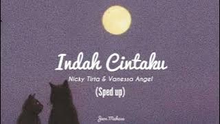 Indah Cintaku - Nicky Tirta feat Vanessa Angel (sped up) lirik | Tiktok version