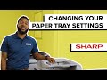 Changing the Paper Tray Settings on a Sharp Copier