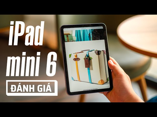 Đánh giá iPad mini 6