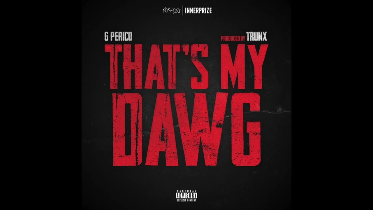 G Perico - That's My Dawg (AUDIO) - YouTube