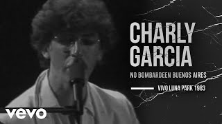 Charly García - No Bombardeen Buenos Aires (En Directo / Estadio Luna Park 1983)