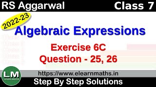 Algebraic Expressions | Class 7 Chapter 6 Exercise 6C Question 25 - 26 | RS Aggarwal | Learn Maths