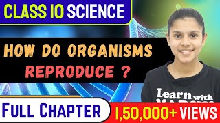 How do organisms Reproduce  Class 10  Term-2  Science  NCERT CBSE  FULL CHAPTER | Learn with Madhu |