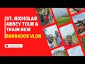 St  Nicholas Abbey   Barbados Steam Train ride