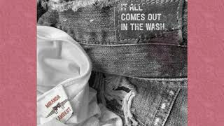 Miranda Lambert - It All Comes Out In The Wash
