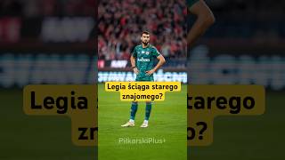 Legia ściąga starego znajomego? #football #piłkanożna #shots #transfer #ekstraklasa #legiawarszawa