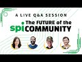 Q&amp;A Session about New SPI Community Model