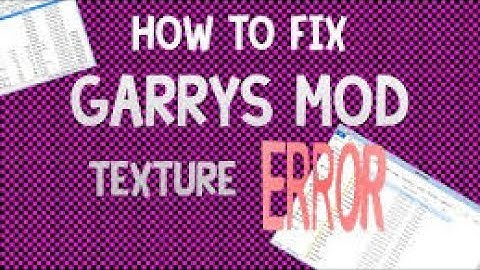 How To Get Rid Of Missing Textures And Errors In Gmod!!!