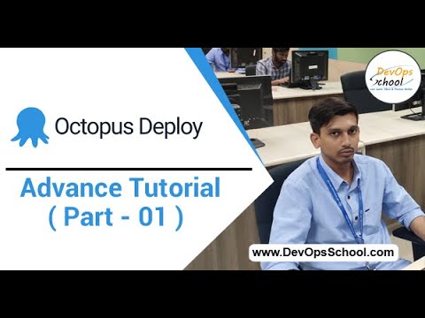 Octopus Deploy Advance Tutorial for Beginners with Demo 2020 ( Part - 01 ) — By DevOpsSchool