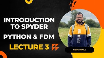 Finite Differences in Python | Intro to Spyder | Lecture 3 | Simulating Fluid Flows Using Python