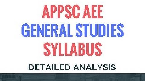 APPSC AEE General Studies Syllabus  - Detailed Analysis