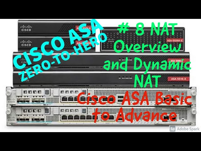 Cisco ASA Training Zero To Hero | NAT Overview | Dynamic NAT | Lesson 8