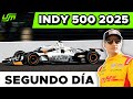 PRÁCTICAS INDY 500 2025 ⏩ RESUMEN del SEGUNDO DÍA 🟢