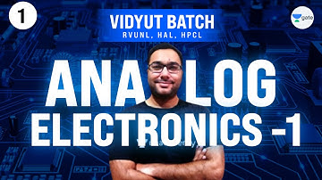 Analog Electronics - 1 | L:1 | #RVUNL, #HAL #HPCL Exam Preparation | Vidyut Batch | Zahid Sir