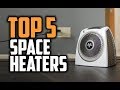 Best Space Heaters in 2018 - Which Is The Best Space Heater?