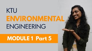 KTU | Environmental Engineering | CE 405 | Module 1 | Part 5