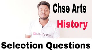 History Complete Selection Questions for CHSE arts Exam 2023