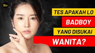 Download Lagu Tes: Seberapa SUKA cewek sama lo, sama sifat BADBOY lo bro? MP3