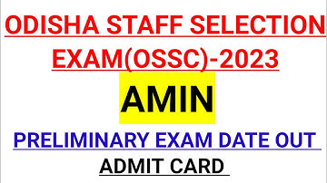 OSSC AMIN -2022  || EXAM DATE OUT || PRELIMINARY EXAM ||