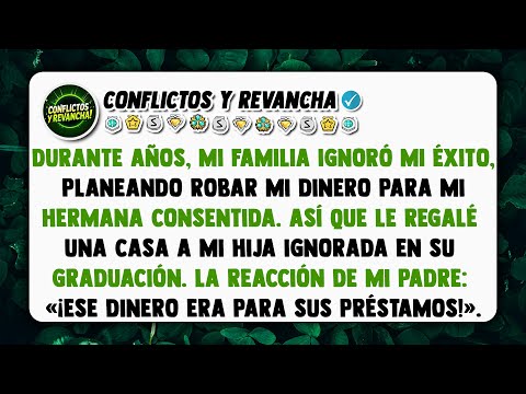 Durante años, mi familia ignoró mi éxito, planeando robar mi dinero para mi hermana consentida...