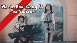 Wo De Hao Xiong Di  - 我的好兄弟 | Cover By Tina Toon