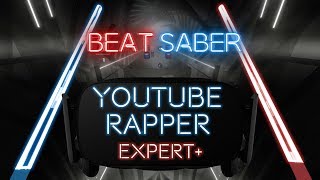Youtube Rapper - Token ft. Tech N9ne | Beat Saber (expert+)