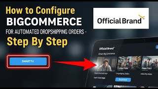 How to configure BigCommerce for automated dropshipping orders - Step By Step
