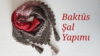 Baktüs Şal Yapımı