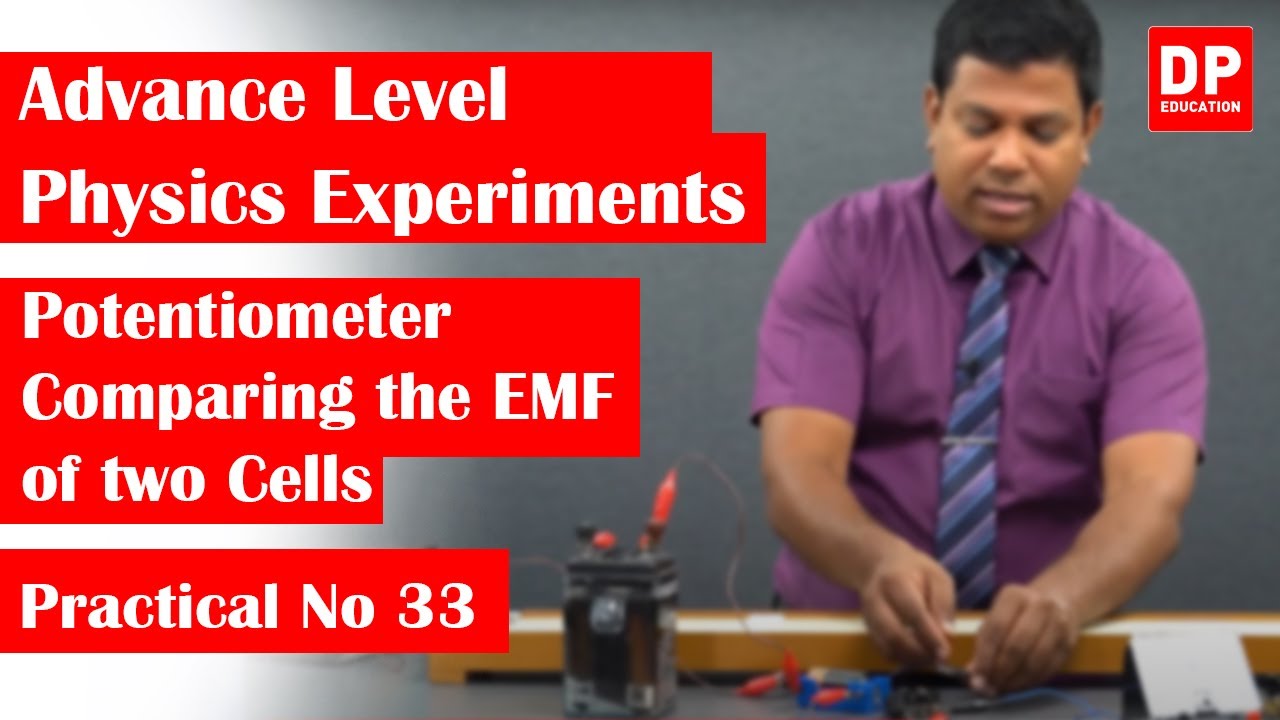 Electricity | Practical No 33 - Potentiometer - Comparing the EMF of two cells