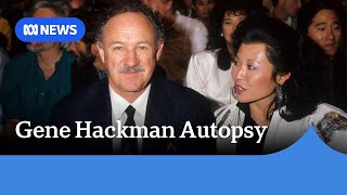 Gene Hackman died of heart disease a week after his wife's death, autopsy shows | ABC NEWS