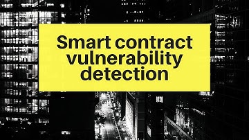 Smart contract vulnerability detection