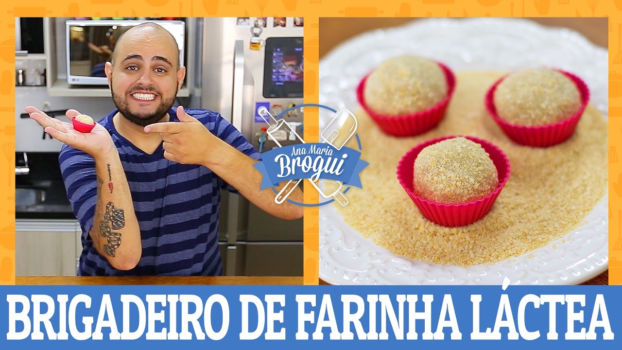 COMO FAZER BRIGADEIRO DE FARINHA LÁCTEA Ana Maria Brogui 465 YouTube COMO FAZER BRIGADEIRO DE FARINHA LÁCTEA Ana Maria Brogui 465 YouTube