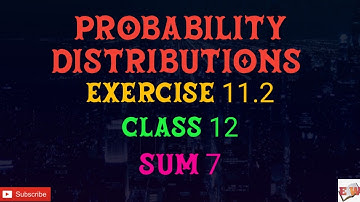 TN New Syllabus Class 12 Maths | Exercise 11.2| Sum 7 | Unit 11| Probability Distribution| Edu World
