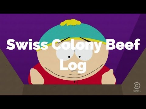Swiss Colony Beef Log-South Park (Lyrics)