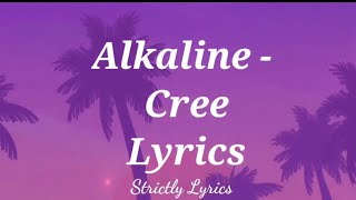 Video thumbnail of "Alkaline - Cree Lyrics"