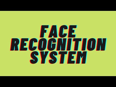 Face Recognition System