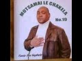 Motsamai Le Chakela No.19