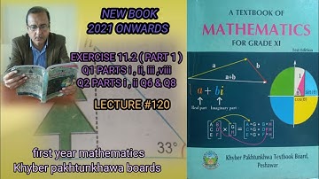 LECTURE #120 EXERCISE 11.2 (PART 1)UNIT 11  (Q1 i,iii,viii Q2 i,ii Q6&Q8) 1ST YEAR MATH KPK BOARD