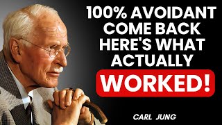 What Finally Made The Avoidant Come Back | Carl Jung