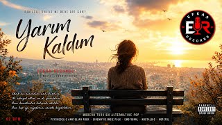 Yarım Kaldım Modern Turkish Alternative Pop • Psychedelic Anatolian Rock Version Efkar Records