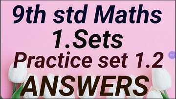 9th std Maths 1.SETS. PRACTICE SET 1.2= ANSWERS