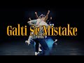 Galti se mistake into1 rikimaru chorepgraphy ft ti dance studio