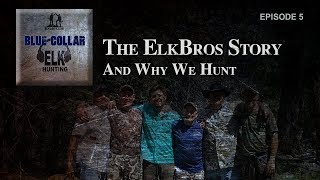 Download Lagu The ElkBros Story & Why We Hunt
