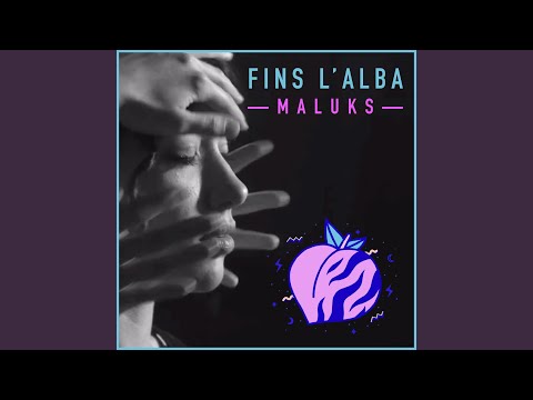 Maluks - Fins l'alba
